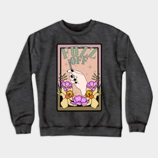 Fuzz Off - Esthetics by Christine Crewneck Sweatshirt